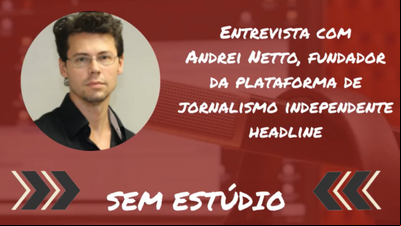 Sem Estúdio: Andrei Netto Sem Estúdio: Andrei Netto