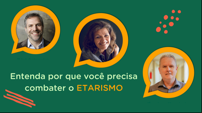 Especialistas conceituam etarismo Especialistas conceituam etarismo