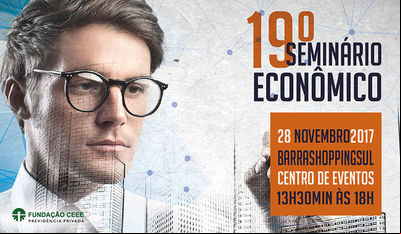 Cenários Macroeconômicos e Políticos pautam seminário da Fundação Ceee