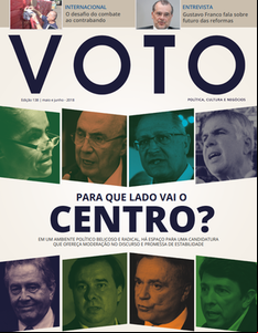 Revista Voto analisa perspectivas para presidenciáveis de centro Revista Voto analisa perspectivas para presidenciáveis de centro