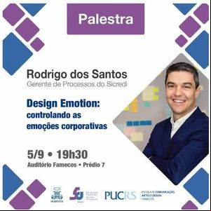 Gerente de processos do Sicredi discute Design Emotion na Famecos Gerente de processos do Sicredi discute Design Emotion na Famecos