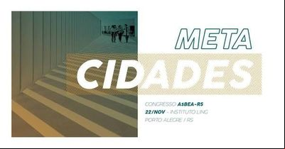 Congresso Metacidades trará nomes da arquitetura e do jornalismo Congresso Metacidades trará nomes da arquitetura e do jornalismo