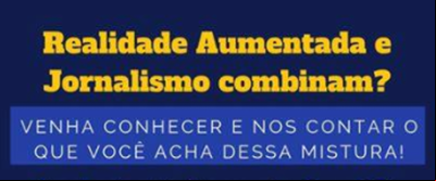 União de realidade aumentada e Jornalismo é tema de evento União de realidade aumentada e Jornalismo é tema de evento