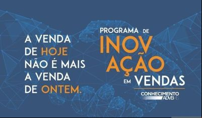 Programa de Inovação em Vendas é oferecido pela ADVB/RS Programa de Inovação em Vendas é oferecido pela ADVB/RS
