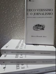 Professor lança obra sobre a relação entre Erico Verissimo e fontes jornalísticas Professor lança obra sobre a relação entre Erico Verissimo e fontes jornalísticas