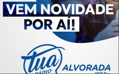 Tem novidade na programação da Tua Rádio Alvorada Tem novidade na programação da Tua Rádio Alvorada