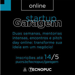 Primeiro 'Startup Garagem' Online se inicia na próxima segunda-feira Primeiro 'Startup Garagem' Online se inicia na próxima segunda-feira