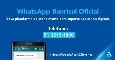 A partir de agora, Banrisul disponibiliza atendimento pelo WhatsApp A partir de agora, Banrisul disponibiliza atendimento pelo WhatsApp