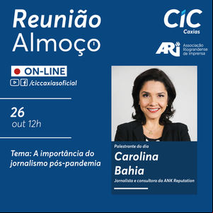 Carolina Bahia fala sobre jornalismo pós-pandemia em evento da ARI Serra Gaúcha Carolina Bahia fala sobre jornalismo pós-pandemia em evento da ARI Serra Gaúcha