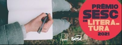 Abertas inscrições para 18ª edição do 'Prêmio Sesc de Literatura' Abertas inscrições para 18ª edição do 'Prêmio Sesc de Literatura'