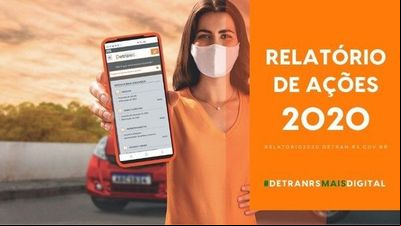Relatório de Ações do DetranRS 2020 destaca serviços digitais Relatório de Ações do DetranRS 2020 destaca serviços digitais