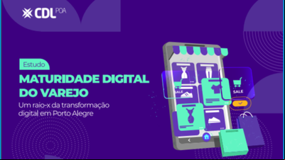 CDL POA lança estudo que avalia a transformação digital do varejo CDL POA lança estudo que avalia a transformação digital do varejo