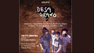 Grupo Desagravo interpreta a obra 'Pelo Escuro', de Oliveira Silveira Grupo Desagravo interpreta a obra 'Pelo Escuro', de Oliveira Silveira