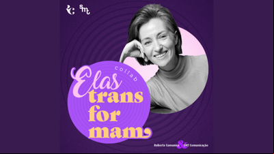 'Elas Transformam': podcast collab de Roberta Pschichholz e SMT Comunicação 'Elas Transformam': podcast collab de Roberta Pschichholz e SMT Comunicação