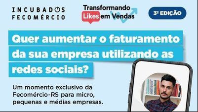 Estão abertas as inscrições para o 'Incubados Fecomércio-RS' Estão abertas as inscrições para o 'Incubados Fecomércio-RS'