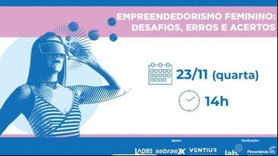 Empreendedorismo Feminino é tema de encontro no Lab Fecomércio-RS nesta quarta-feira Empreendedorismo Feminino é tema de encontro no Lab Fecomércio-RS nesta quarta-feira