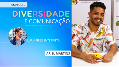 Diversidade e Comunicação: Ariel Martins e a torcida pelos iguais Diversidade e Comunicação: Ariel Martins e a torcida pelos iguais
