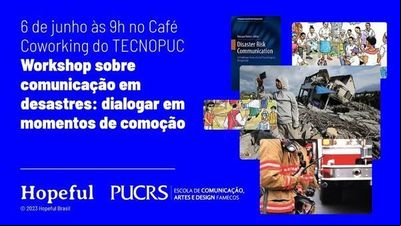 Workshop na PUCRS aborda Comunicação em desastres Workshop na PUCRS aborda Comunicação em desastres
