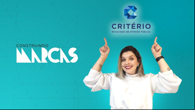 Critério - Resultado em Opinião Pública - Construindo Marcas Critério - Resultado em Opinião Pública - Construindo Marcas