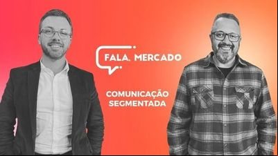 Comunicação Segmentada - Fala, Mercado! Comunicação Segmentada - Fala, Mercado!