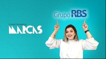 Grupo RBS - Construindo Marcas Grupo RBS - Construindo Marcas