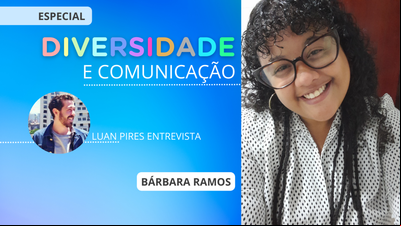 Diversidade e Comunicação: Bárbara Ramos, o "escrever para ser" e o "ser para escrever" Diversidade e Comunicação: Bárbara Ramos, o "escrever para ser" e o "ser para escrever"