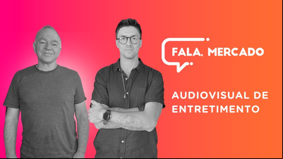 Tendências no Audiovisual - Fala, Mercado 