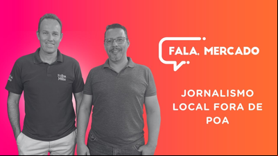 Jornalismo local fora de POA - Fala, Mercado