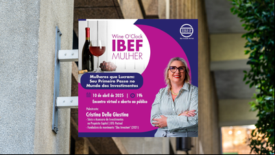 IBEF-RS Mulher realiza evento online sobre investimentos para executivas IBEF-RS Mulher realiza evento online sobre investimentos para executivas